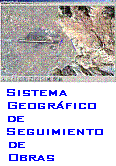 Sistema Geográfico de Seguimiento de Obras